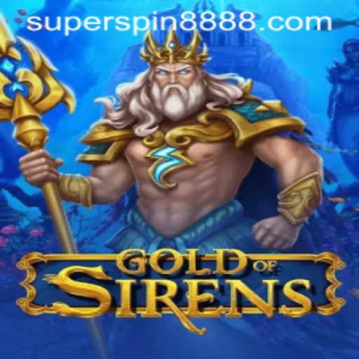 Discover the Exciting World of GoldofSirens with Super Spin 888