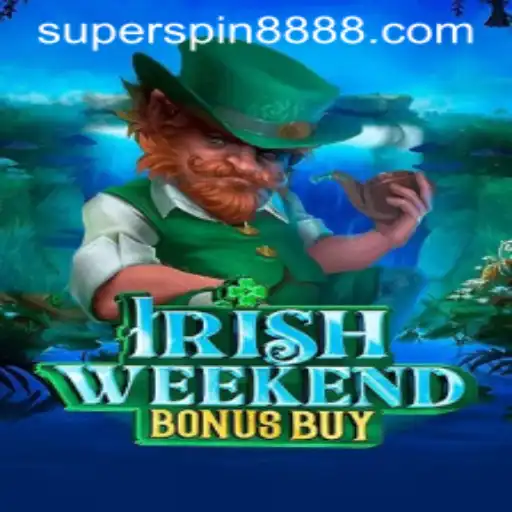Exploring IrishWeekendBonusBuy and the Thrills of Super Spin 888