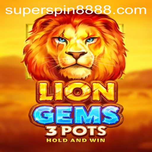 An In-Depth Exploration of LionGems3pots and Super Spin 888