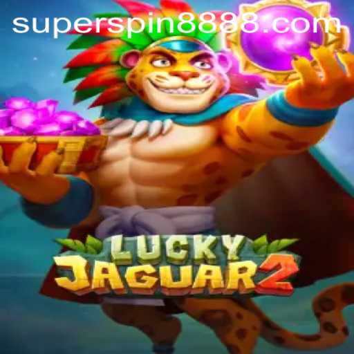 Exploring the Exciting World of Luckyjaguar2: Embrace the Thrill of Super Spin 888